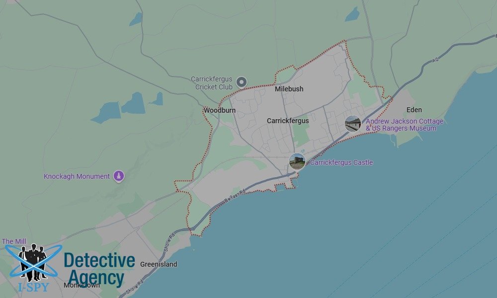 Our Detectives operate across the entire Carrickfergus area