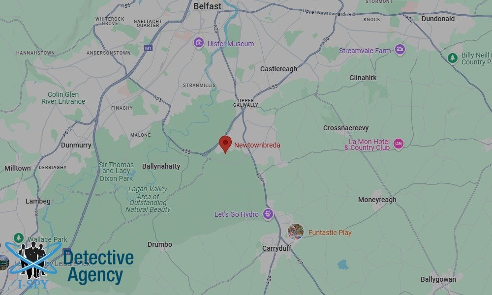 Our Detectives operate across the entire Newtownbreda area